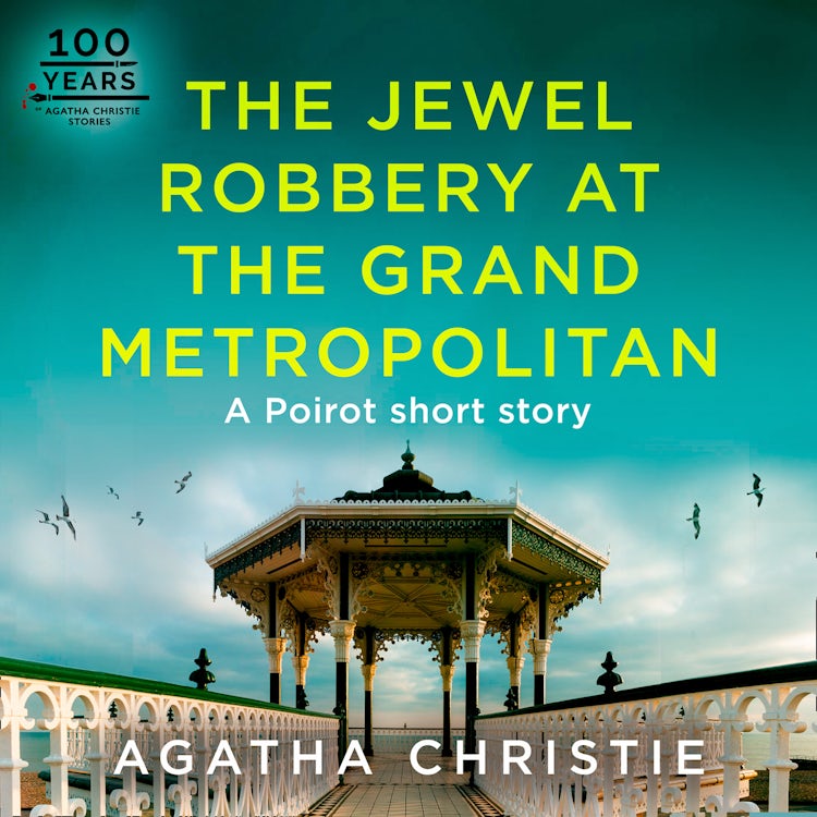 Cover image for The Jewel Robbery at the Grand Metropolitan: A Hercule Poirot Short Story, isbn: 9780008485351