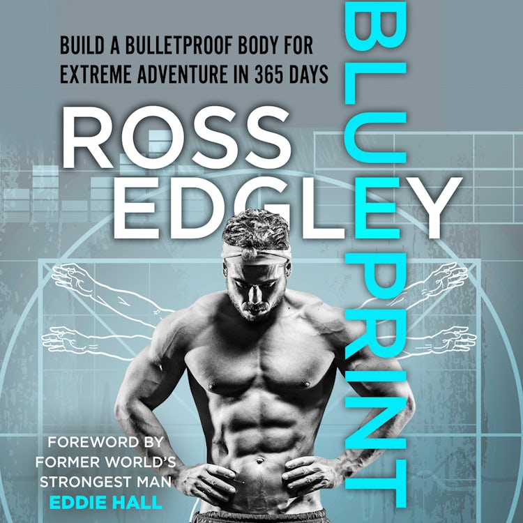 Cover image for Blueprint: Build a Bulletproof Body for Extreme Adventure in 365 Days, isbn: 9780008487065