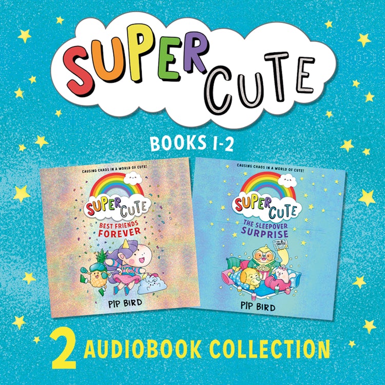 Cover image for Super Cute: The Sleepover Surprise & Best Friends Forever: New cute adventures for young readers for 2021 from the bestselling author of The Naughtiest Unicorn!, isbn: 9780008487478
