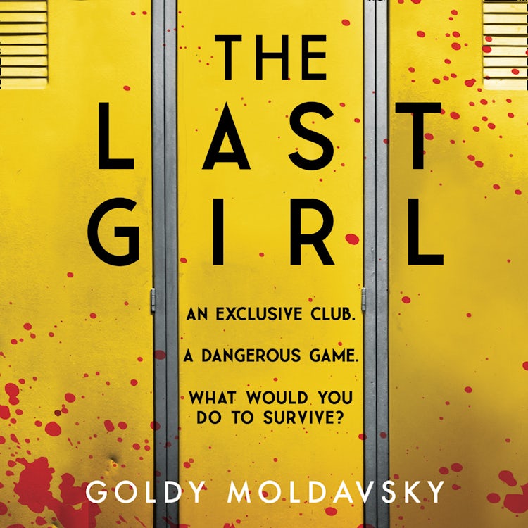 Cover image for The Last Girl: The addictive new teen horror thriller of 2021 by a New York Times bestselling author, perfect for fans of Stephen King and Harrow Lake, isbn: 9780008489083