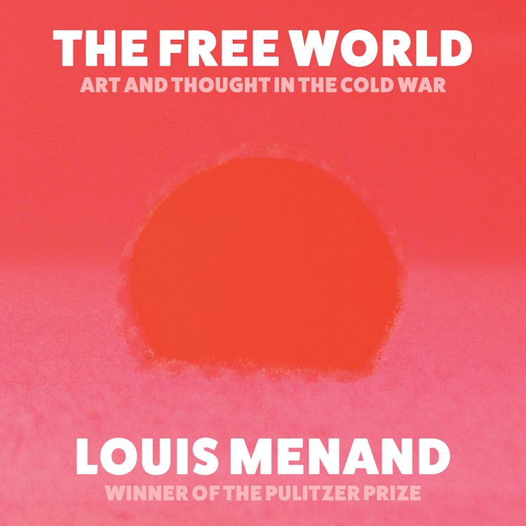 Cover image for The Free World: Art and Thought in the Cold War, isbn: 9780008489328