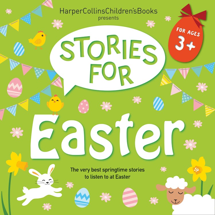 Cover image for Stories for Easter: The very best springtime stories to listen to at Easter, isbn: 9780008490638