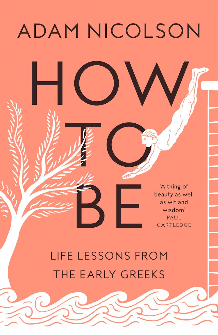 Cover image for How to Be: Life Lessons from the Early Greeks, isbn: 9780008490799