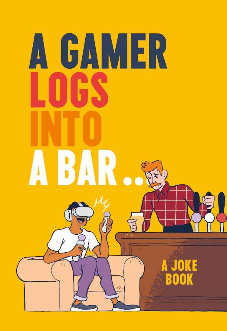 Cover image for A Gamer Logs in to a Bar...: A Joke Book, isbn: 9780008491130