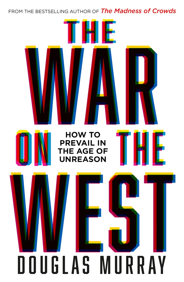 Cover image for The War on the West: How to Prevail in the Age of Unreason, isbn: 9780008492496