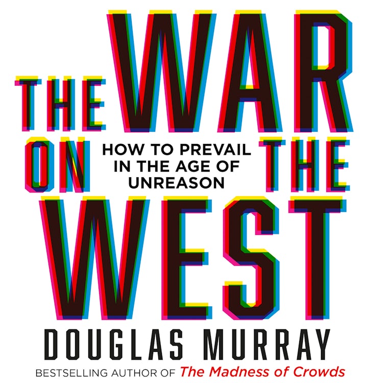 Cover image for The War on the West: How to Prevail in the Age of Unreason, isbn: 9780008492823