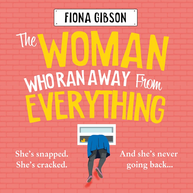 Cover image for The Woman Who Ran Away from Everything: The laugh-out-loud funny, uplifting Kindle Top 5 read, from the million copy bestselling queen of romantic comedy, perfect for fans of Jill Mansell, isbn: 9780008494469