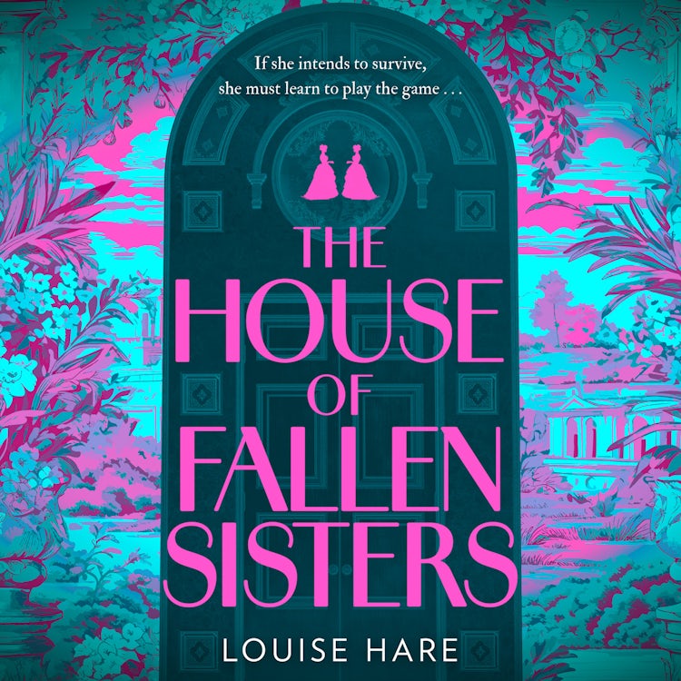 Cover image for The House of Fallen Sisters: The most inspiring and hopeful historical literary fiction novel of 2025, isbn: 9780008495039
