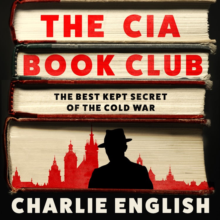 Cover image for The CIA Book Club: The Best-Kept Secret of the Cold War, isbn: 9780008495152