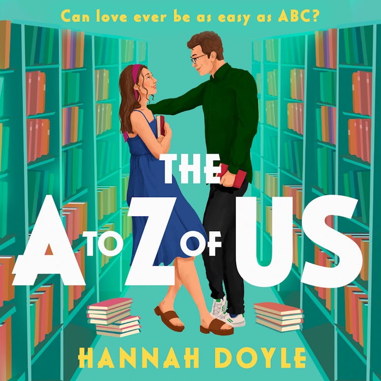 Cover image for The A to Z of Us: Funny, heart-warming feel-good romantic comedy fiction, isbn: 9780008495794