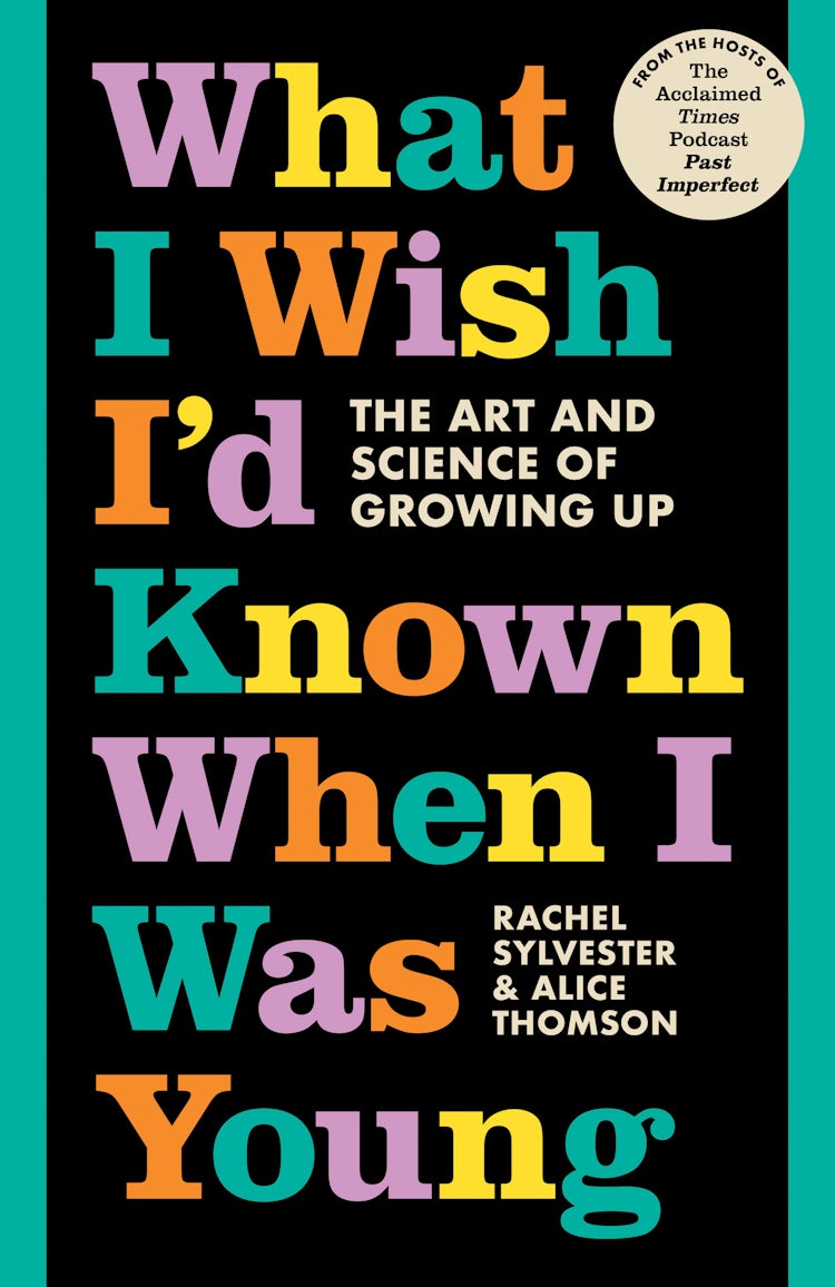 Cover image for What I Wish I'd Known When I Was Young: The Art And Science Of Growing Up, isbn: 9780008497477