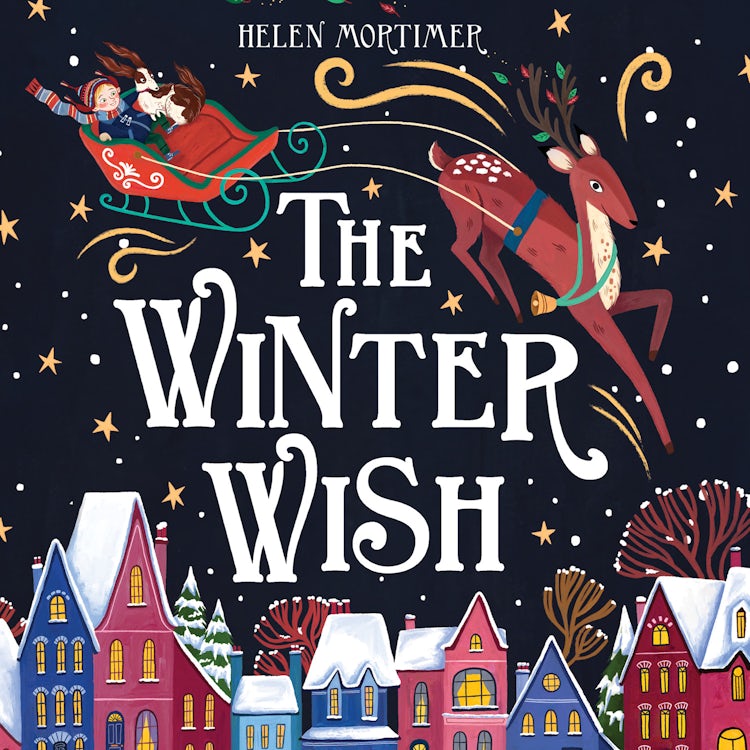 Cover image for The Winter Wish: A glorious, heartfelt illustrated children’s picture book, full of magic!, isbn: 9780008497590