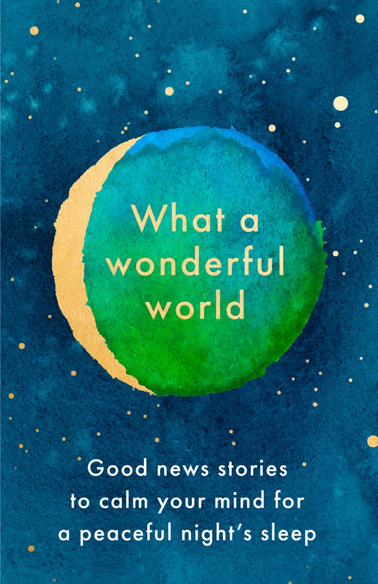 Cover image for What a Wonderful World: Good News Stories to Calm Your Mind for a Peaceful Night's Sleep, isbn: 9780008498351