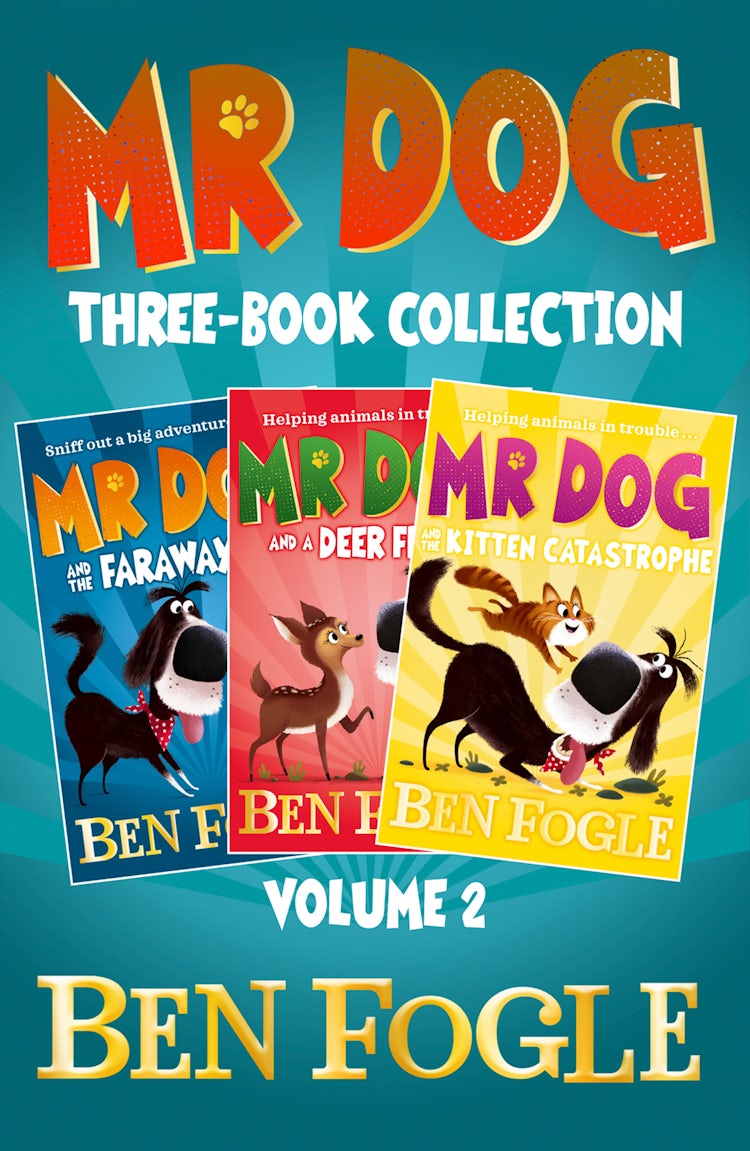 Cover image for Mr Dog Animal Adventures: Volume 2: Mr Dog and the Faraway Fox, Mr Dog and a Deer Friend, Mr Dog and the Kitten Catastrophe, isbn: 9780008498436