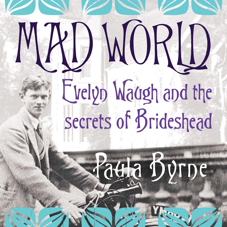 Cover image for Mad World: Evelyn Waugh and the Secrets of Brideshead, isbn: 9780008498559