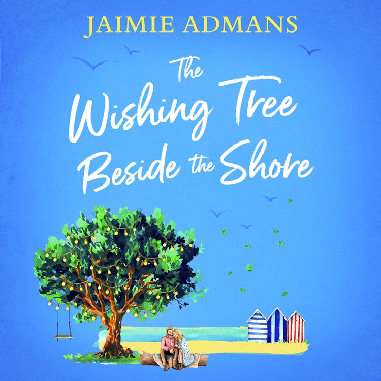 Cover image for The Wishing Tree Beside the Shore: The perfect feel good romance to escape with this summer!, isbn: 9780008499228