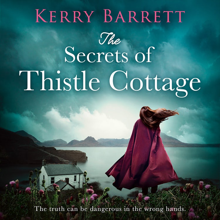 Cover image for The Secrets of Thistle Cottage: A gripping and emotional historical novel, isbn: 9780008499242