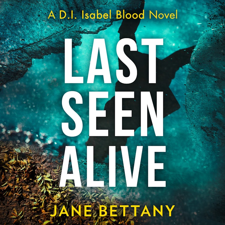 Cover image for Last Seen Alive: An unputdownable murder mystery novel, perfect for all crime thriller fans! (Detective Isabel Blood, Book 3), isbn: 9780008499266