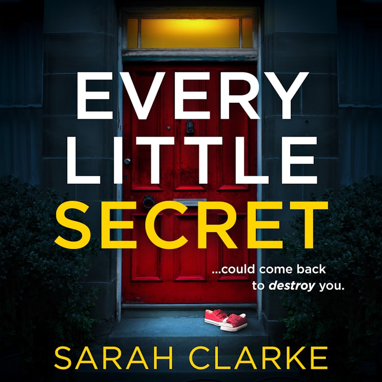 Cover image for Every Little Secret: A suspense-packed psychological thriller from the bestselling author of A Mother Never Lies, isbn: 9780008499273