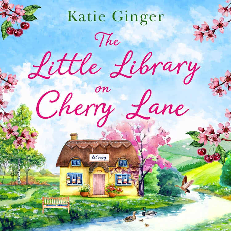 Cover image for The Little Library on Cherry Lane: The perfect heart-warming and uplifting romantic comedy!, isbn: 9780008499280