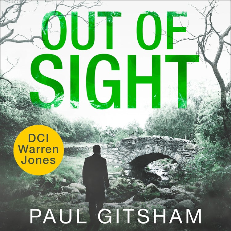 Cover image for Out of Sight: Don’t miss the next gripping DCI Warren Jones crime thriller! (DCI Warren Jones, Book 7), isbn: 9780008501457