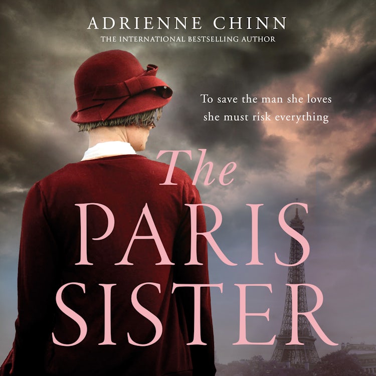 Cover image for The Paris Sister: An epic sweeping historical novel, perfect for fans of Lucinda Riley (The Three Fry Sisters, Book 2), isbn: 9780008501648