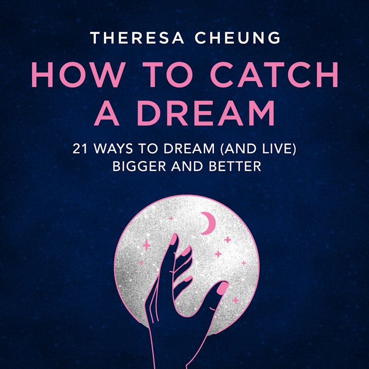 Cover image for How to Catch A Dream: 21 Ways to Dream (and Live) Bigger and Better, isbn: 9780008502003