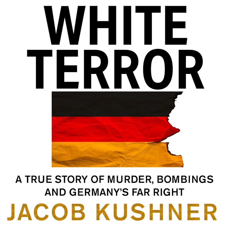 Cover image for White Terror: A True Story of Murder, Bombings and Germany’s Far Right, isbn: 9780008502799