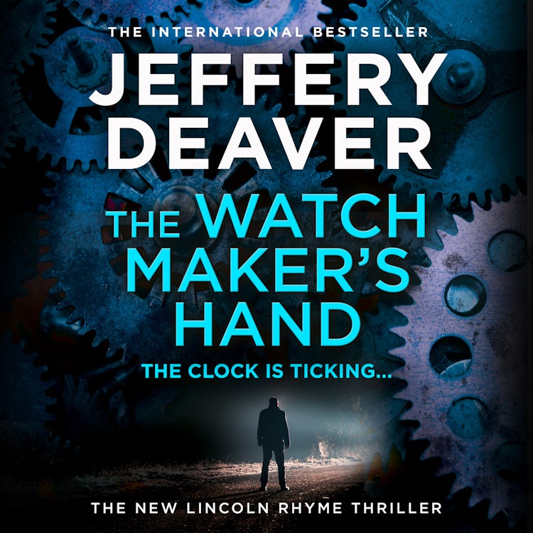 Cover image for The Watchmaker’s Hand: Lincoln Rhyme is back in the gripping new detective crime thriller featuring a deadly assassin from the bestselling author of The Final Twist, isbn: 9780008503895