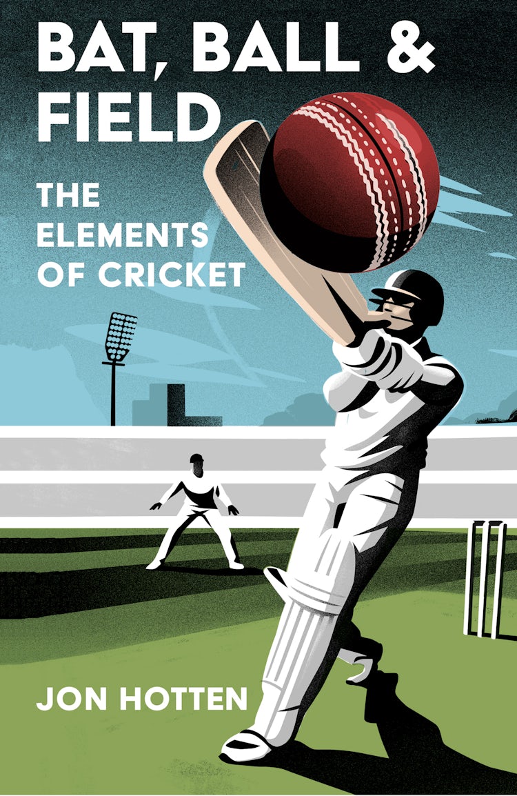 Cover image for Bat, Ball and Field: The Elements of Cricket, isbn: 9780008503949