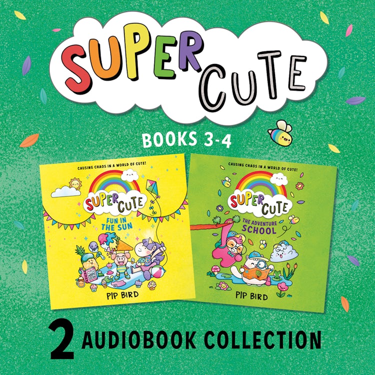Cover image for Super Cute: Fun in the Sun and The Adventure School: New cute adventures for young readers for 2021 from the bestselling author of The Naughtiest Unicorn!, isbn: 9780008505356