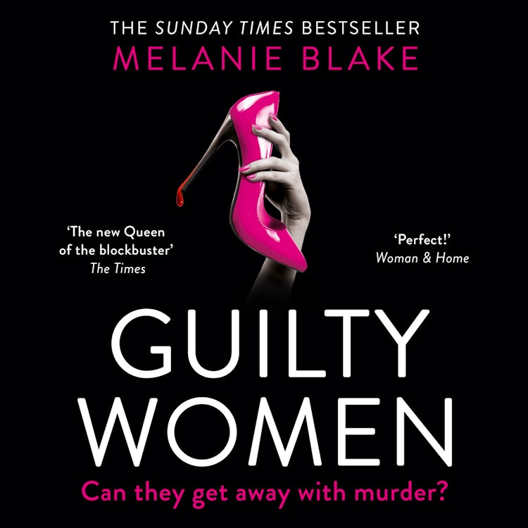 Cover image for Guilty Women: The SUNDAY TIMES TOP 10 BESTSELLER: the gripping, sexy new crime thriller from the bestselling author of Ruthless Women – ‘firmly in the lead to be 2022’s book of the year’ (Falcon Bay, Book 2), isbn: 9780008505639