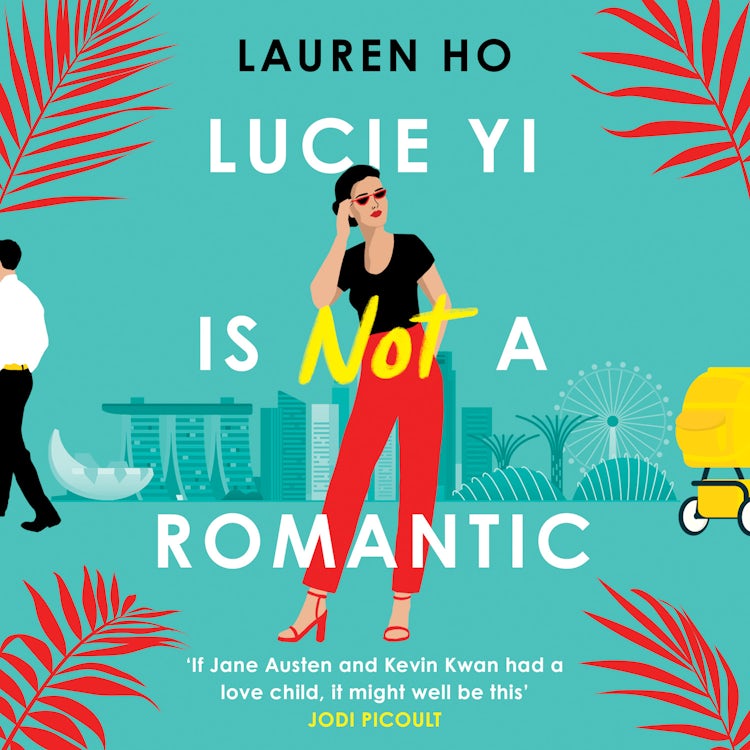 Cover image for Lucie Yi Is Not A Romantic: The funny, heartwarming new romantic comedy from the internationally bestselling author of LAST TANG STANDING, isbn: 9780008505677