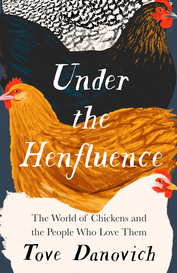 Cover image for Under the Henfluence: The World of Chickens and the People Who Love Them, isbn: 9780008505875