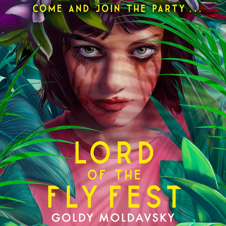 Cover image for Lord of the Fly Fest: Fyre Fest meets Lord of the Flies in this brilliantly dark YA thriller comedy, new for 2022!, isbn: 9780008507350