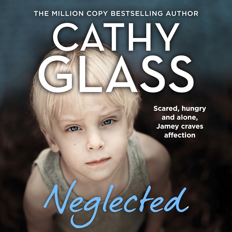 Cover image for Neglected: Scared, hungry and alone, Jamey craves affection, isbn: 9780008507527