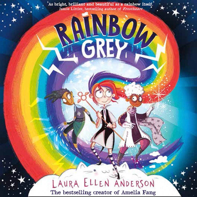 Cover image for Rainbow Grey: Discover a magical new world for young readers in 2021 from the bestselling author of Amelia Fang! (Rainbow Grey Series), isbn: 9780008508210