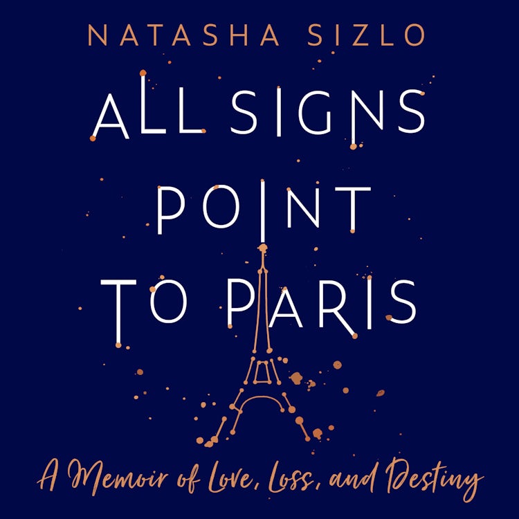 Cover image for All Signs Point to Paris: A Memoir of Love, Loss and Destiny, isbn: 9780008508449