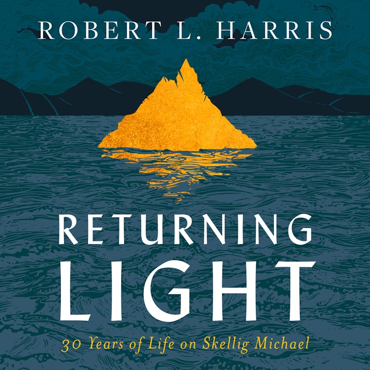 Cover image for Returning Light: 30 Years of Life on Skellig Michael, isbn: 9780008509392