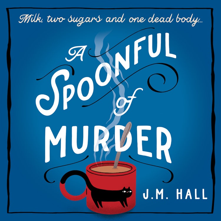 Cover image for A Spoonful of Murder: The first book in a hilarious and totally unputdownable cosy murder mystery series for fans of The Thursday Murder Club (The Retired Teacher Mysteries, Book 1), isbn: 9780008509637
