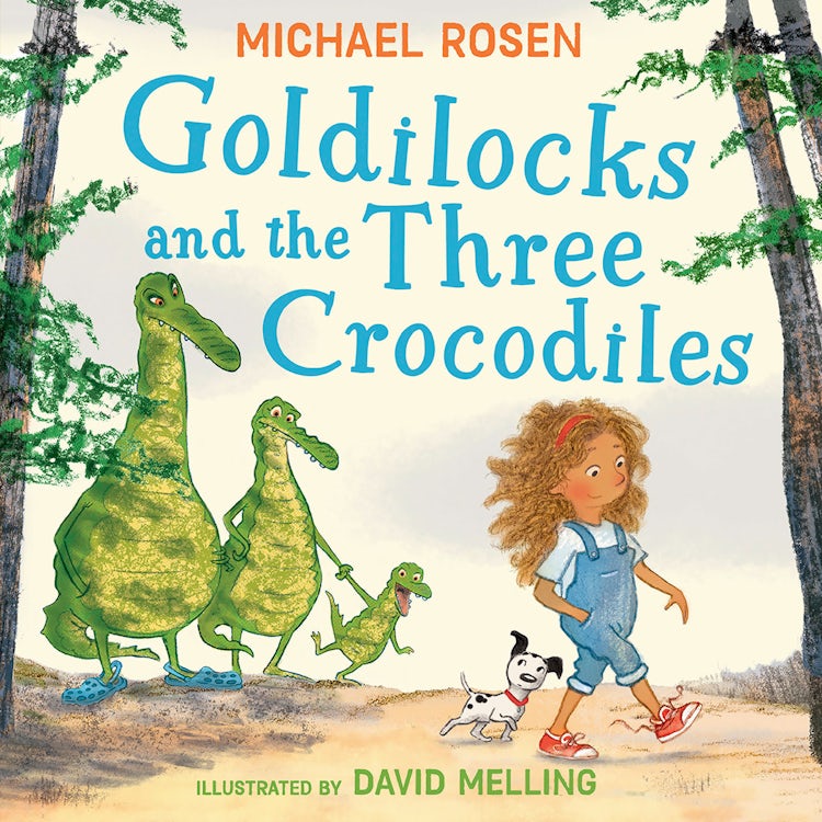 Cover image for Goldilocks and the Three Crocodiles: A new fabulously funny twist on the classic story, isbn: 9780008509910