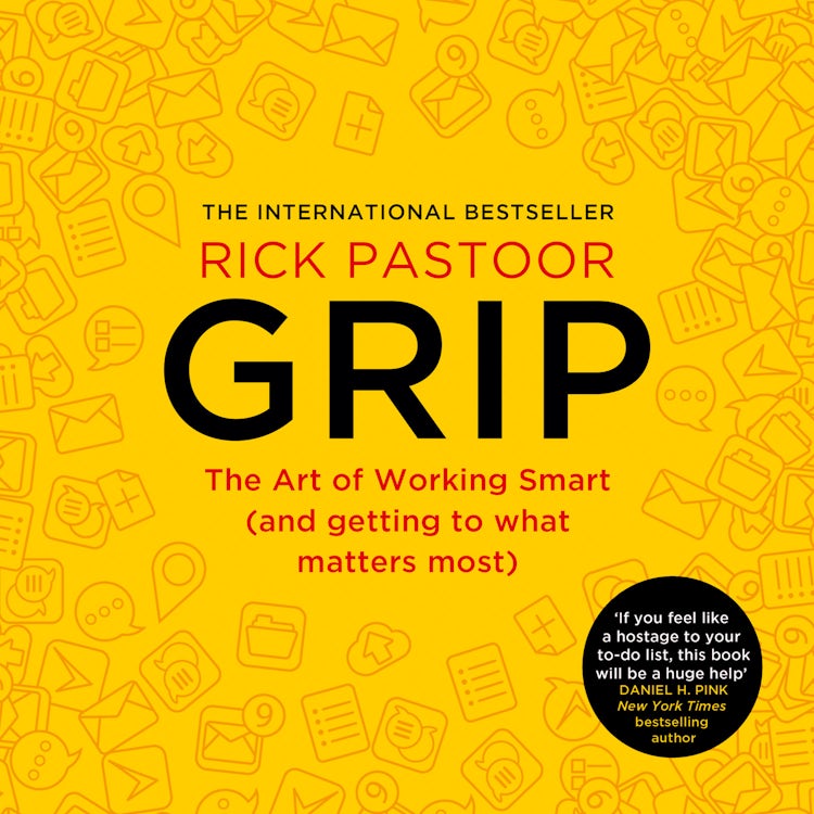 Cover image for Grip: The art of working smart (and getting to what matters most), isbn: 9780008510596