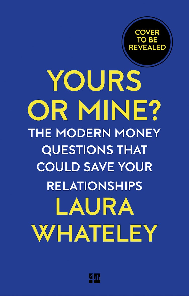 Cover image for Yours or Mine?: The Modern Money Questions That Could Save Your Relationships, isbn: 9780008512248