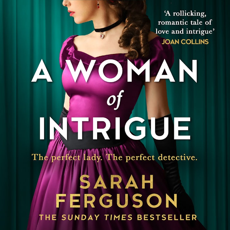 Cover image for A Woman of Intrigue: The instant Sunday Times bestseller! The most captivating and uplifting historical summer romance mystery, perfect for fans of Bridgerton, isbn: 9780008513009