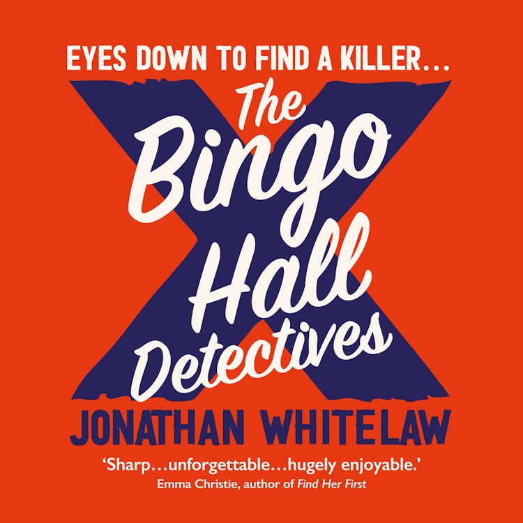 Cover image for The Bingo Hall Detectives: The hilarious debut crime novel from Jonathan Whitelaw (Bingo Hall Detectives Book 1), isbn: 9780008513726