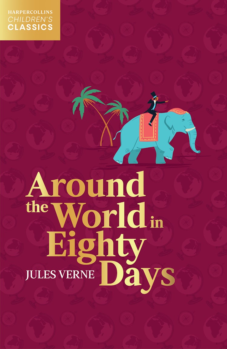 Cover image for Around the World in Eighty Days (HarperCollins Children’s Classics), isbn: 9780008514297