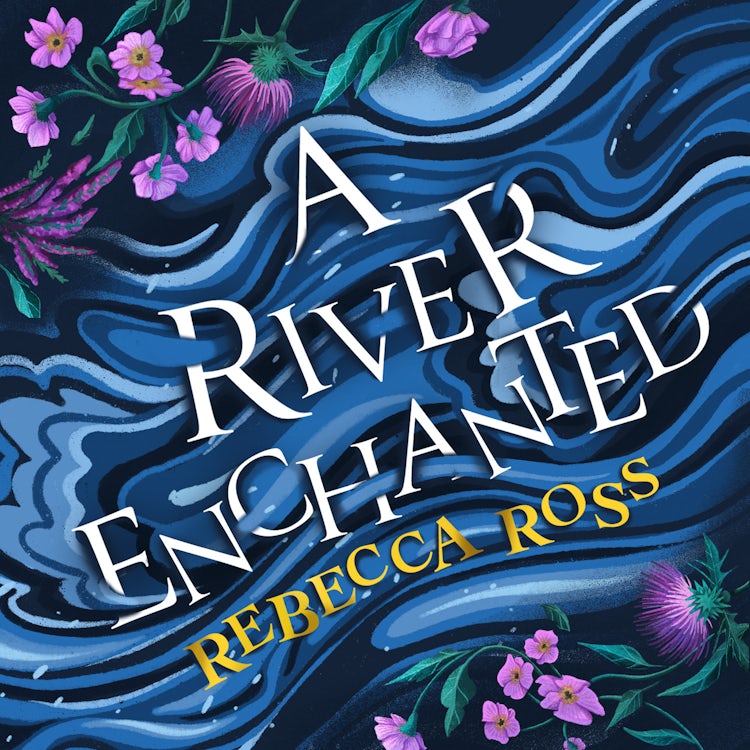 Cover image for A River Enchanted: The magical Sunday Times number 1 bestseller (Elements of Cadence, Book 1), isbn: 9780008514679