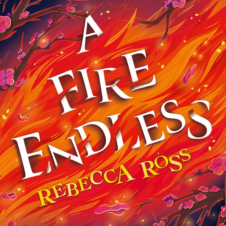 Cover image for A Fire Endless: The enchanting conclusion to the no. 1 SUNDAY TIMES bestselling fantasy series (Elements of Cadence, Book 2), isbn: 9780008514730