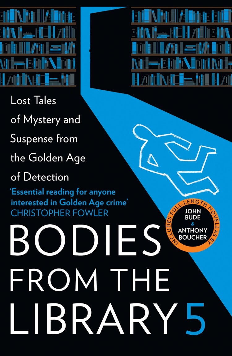 Cover image for Bodies From The Library 5: Forgotten Stories of Mystery and Suspense from the Golden Age of Detection, isbn: 9780008514761