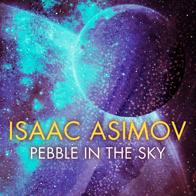 Cover image for Pebble in the Sky, isbn: 9780008516260
